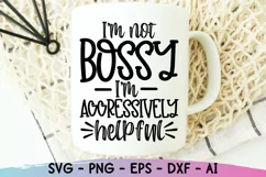 Sarcastic Svg, I'm Not Bossy Svg, Funny Quote Svg, Shirt Svg Product Image 1