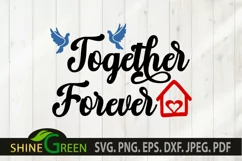 Together Forever SVG - Family Quotes SVG Home Farmhouse Sign Product Image 2