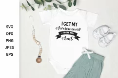 I get my awesomeness from my aunt. Family quote. Kids SVG Product Image 2