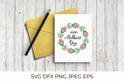 Happy Mothers Day SVG. Calligraphy and floral wreath Product Image 2