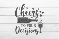 Cheers to pour decisions SVG, Wine Svg, Wine Sayings Svg Product Image 2
