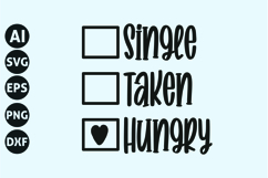 Single Taken Hungry Svg, Singles Svg Product Image 1
