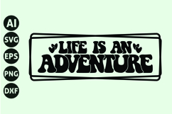 Life is an Adventure Svg, Motivation Svg Product Image 1