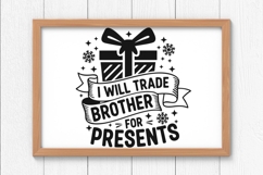 I Will Trade Brother For Presents Svg, Funny Christmas Svg. Product Image 7