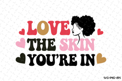 Love the skin you&#039;re in SVG | Quotes| SVG Cut Files Product Image 1