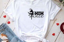 Dance Mom svg cut file, Dance Team Mom Shirt, Dancer Signs Product Image 3