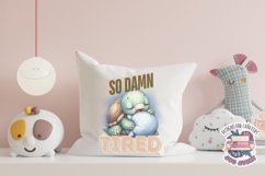 Sarcasm Sublimation design Funny Quote Animal Tired Turtle Product Image 2