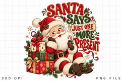 Funny Santa Christmas PNG, One More Present Holiday Design Product Image 1