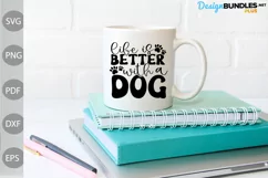 Life is Better with a Dog SVG / Dog Mom Quote SVG Product Image 2