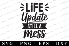 Life update still a mess Svg | Svg Cut Files | Cricut Product Image 1