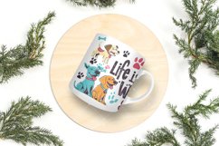 Life Is Better With Dogs Mug Wrap Sublimation Product Image 2