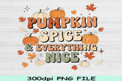 Pumpkin Spice PNG, Everything Nice PNG, Fall Sublimation Png Product Image 1