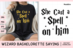 Wizard Bachelorette Party Saying SVG | She Cast a Spell Product Image 1