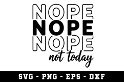 Nope Not Today Svg | SVG Cut files | Cricut Product Image 1