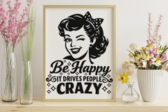 Be Happy It Drives People Crazy Svg, Funny Sarcastic Svg. Product Image 10