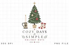 Cozy Days Simple Holiday Ways PNG Sublimation Design Product Image 5