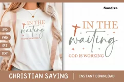 Christian Quote SVG - Faith Saying | God Is Working Product Image 1