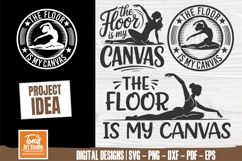Funny Dance Svg | The Floor Is My Canvas svg cut file Product Image 1