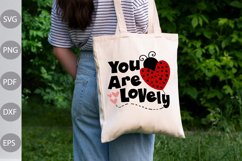 You Are Lovely - Bug Tshirt SVG Design Product Image 3