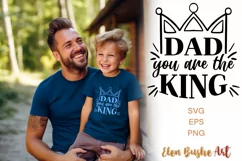Dad you're the king Papa svg, best dad ever svg, I love you Product Image 1