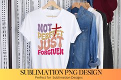 Not Perfect Just forgiven Sublimation -Christian Sublimation Product Image 1