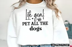 Life goal: Pet all the dogs SVG PNG Product Image 3