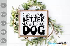 Life is Better with a Dog SVG / Dog Mom Quote SVG Product Image 3