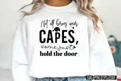 Not all heroes wear capes, some just hold the door SVG PNG Product Image 3