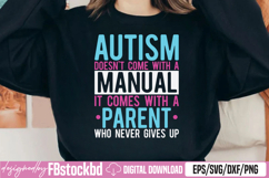 Autism Doesn't Come Manual With A Parent SVG Product Image 1