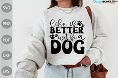 Life is Better with a Dog SVG / Dog Mom Quote SVG Product Image 1
