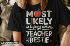 Teacher Bestie PNG, Most Likely to Be Found with My Teacher Product Image 1
