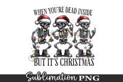 When You&#039;re Deal Inside - Skeleton Sublimation PNG Design Product Image 1