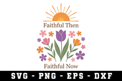 Faithful Then Faithful Now Svg |Risen SVG Cut files | Cricut Product Image 1