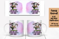 Funny Animal Quotes Mug Wrap Sublimation Product Image 1