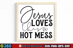 Jesus love's this hot mess SVG, Farmhouse Christian SVG Product Image 2