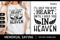 Heartfelt Memorial Quote SVG | I Hold You In Heaven Product Image 1