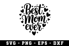 Best Mom Ever Svg |Mother Day SVG Cut files | Cricut Product Image 1