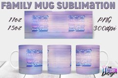 Family Mug Quotes Sublimation | Coffee 11 Oz | 15 Oz v.1 Product Image 10