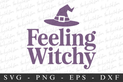 Feeling Witchy Svg | Halloween Svg | Cricut Product Image 1