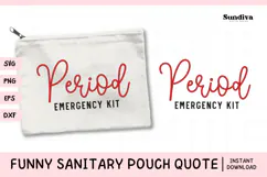 Funny Sanitary Pouch Quote | Period Emergency Kit Product Image 1