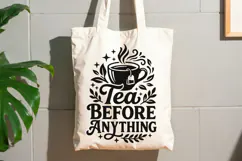 Tea Before Anything Svg Png, Tea Lover Svg, Tea Time Svg. Product Image 10