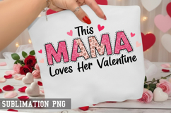 This mama loved her Sublimation PNG - Valentine Design Product Image 1
