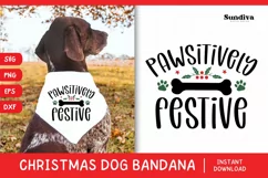Christmas Dog Bandana Quotes SVG | Pawsitively Festive Product Image 1