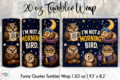 Funny Owl Tumbler Wrap, I'm Not A Morning Bird Product Image 1