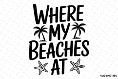 Where my Beaches at svg | Summer Svg | Svg Cut Files Product Image 1