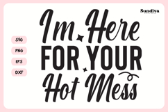 Naughty Coaster Quote SVG | I&#039;m Here For Your Hot Mess Product Image 3