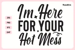 Naughty Coaster Quote SVG | I'm Here For Your Hot Mess Product Image 3