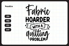 Funny Quilting Quote SVG For Quilters | Fabric Hoarder Product Image 3