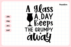 Wine Glass Quote SVG | A Glass A Day Keeps The Grumpy Away Product Image 3