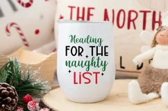 Christmas Wine Glass Quote SVG | Heading For Naughty List Product Image 3